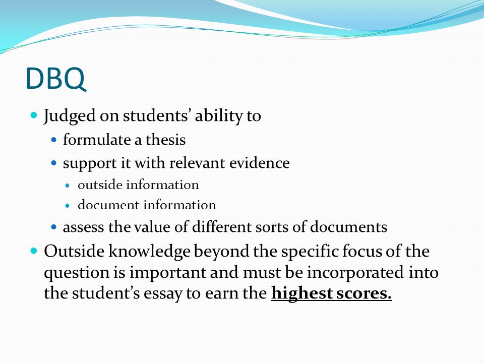 DBQ Judged on students’ ability to