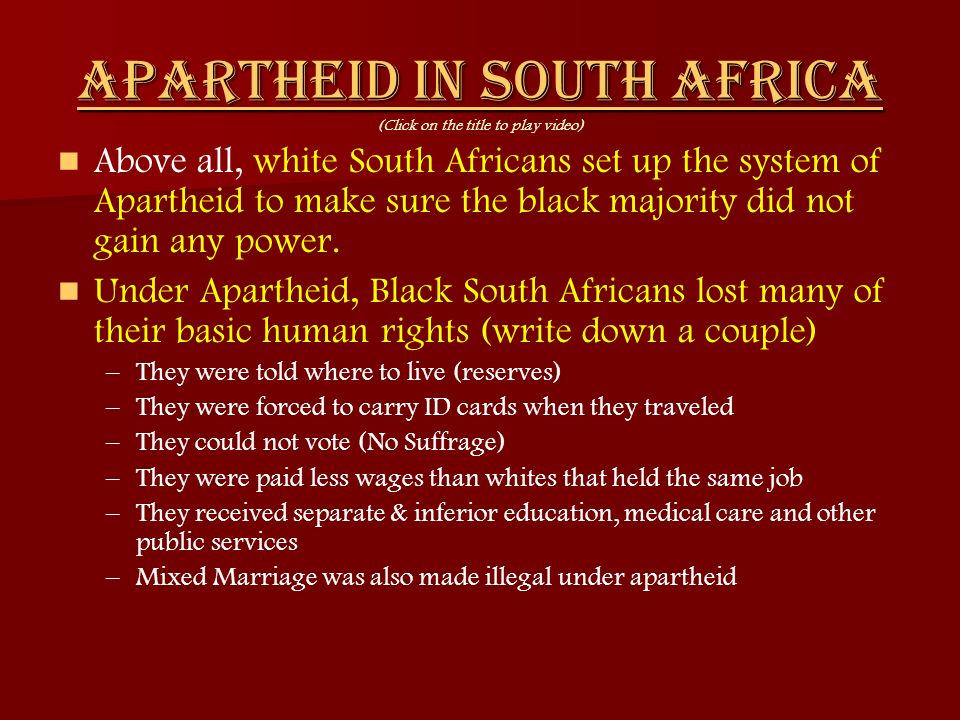 Apartheid in South Africa (Click on the title to play video)