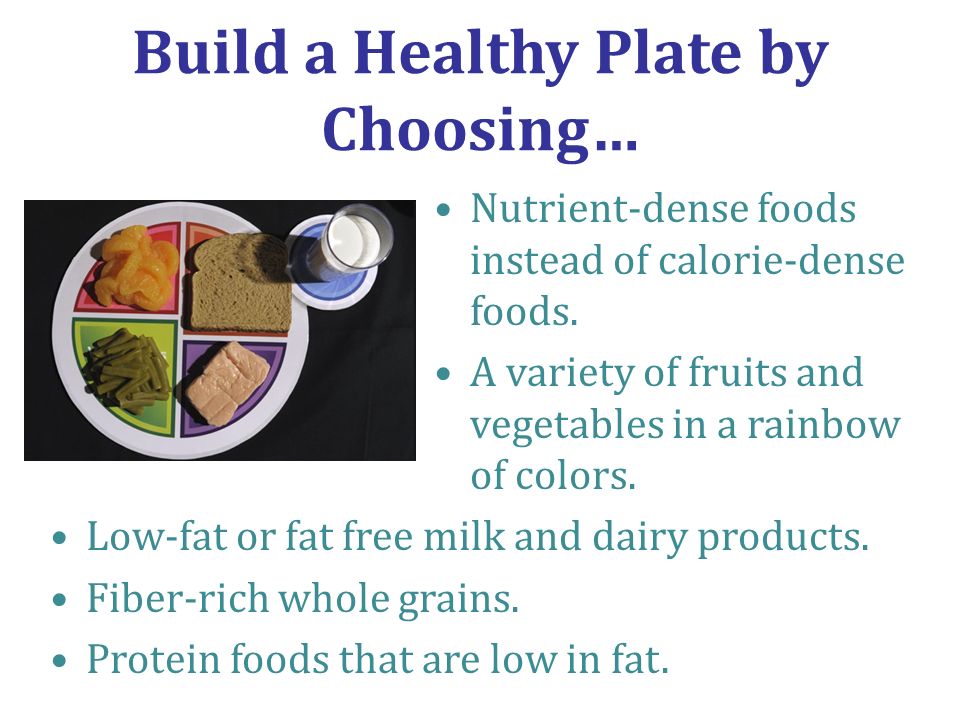 Build a Healthy Plate by Choosing…