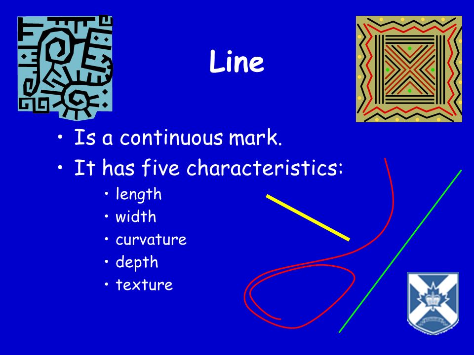 Line Is a continuous mark. It has five characteristics: length width