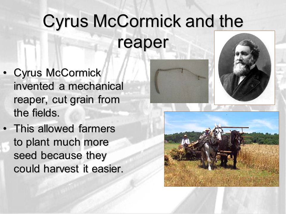 Cyrus McCormick and the reaper