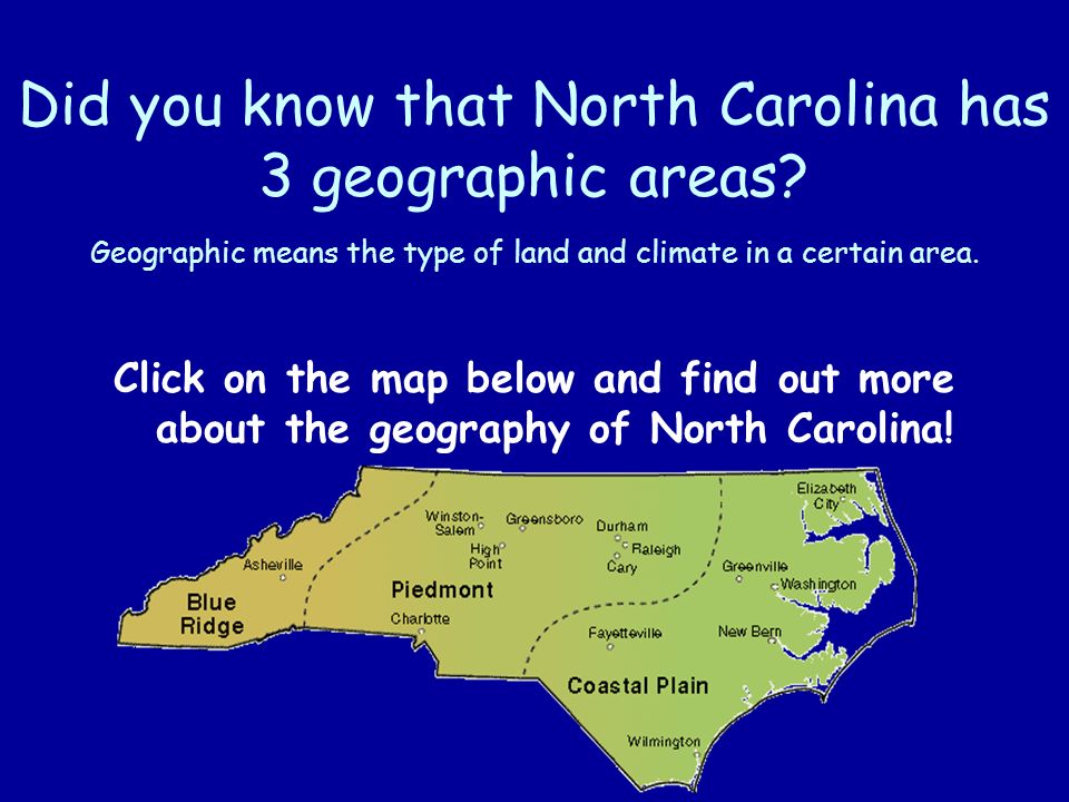 Did you know that North Carolina has 3 geographic areas
