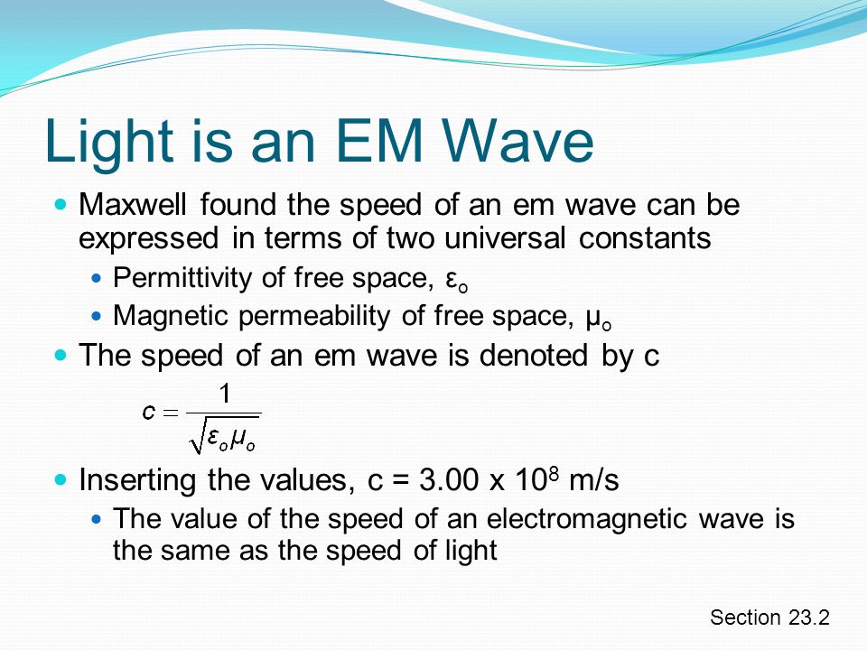 Light+is+an+EM+Wave+Maxwell+found+the+sp