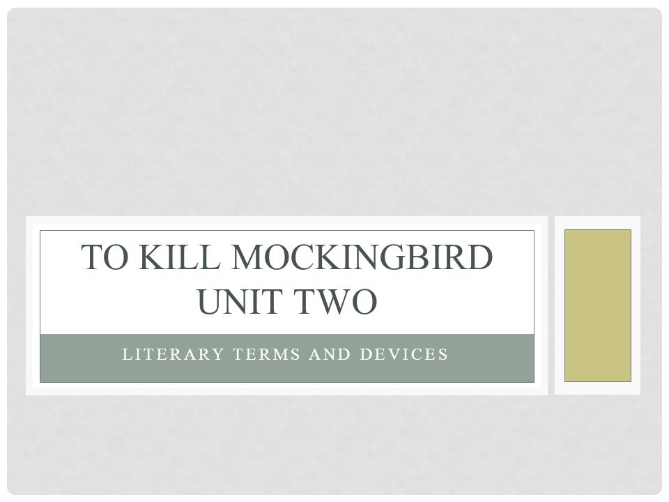 To kill mockingbird Unit Two