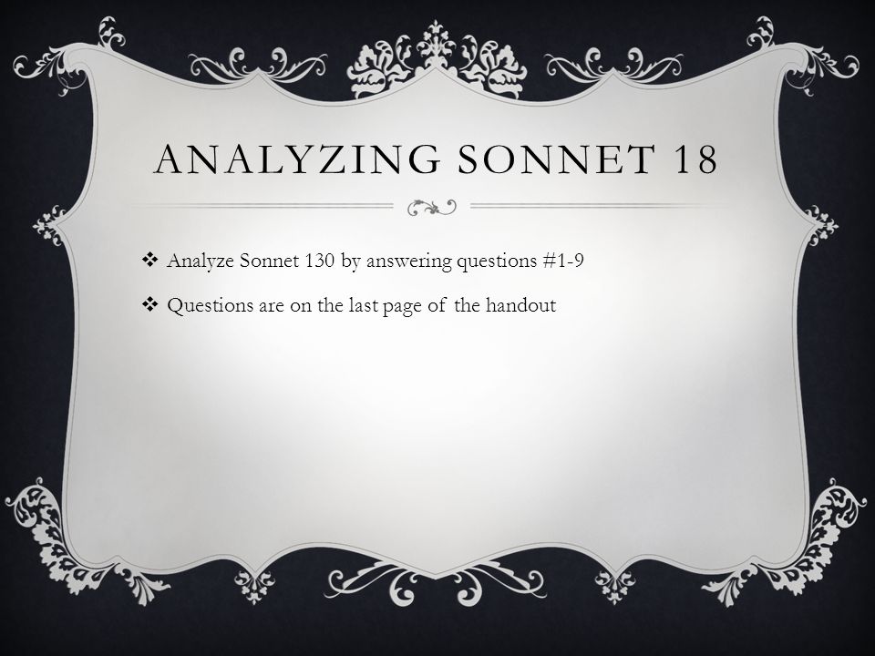 Analyzing sonnet 18 Analyze Sonnet 130 by answering questions #1-9