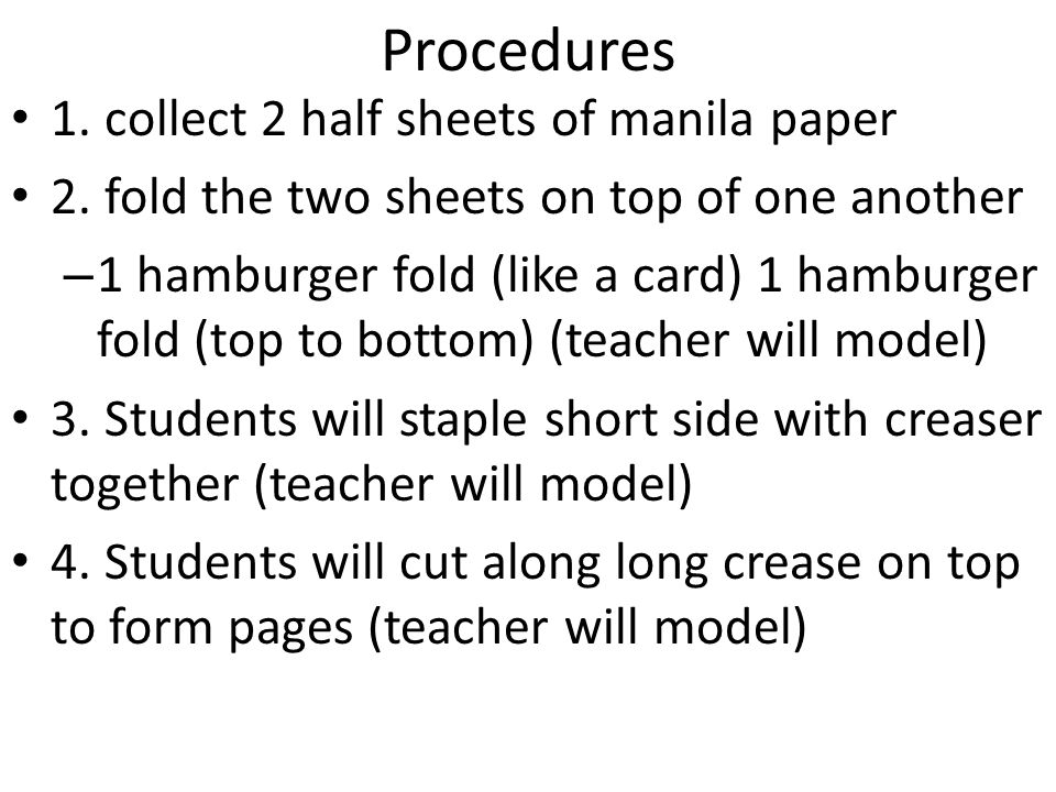 Procedures 1. collect 2 half sheets of manila paper