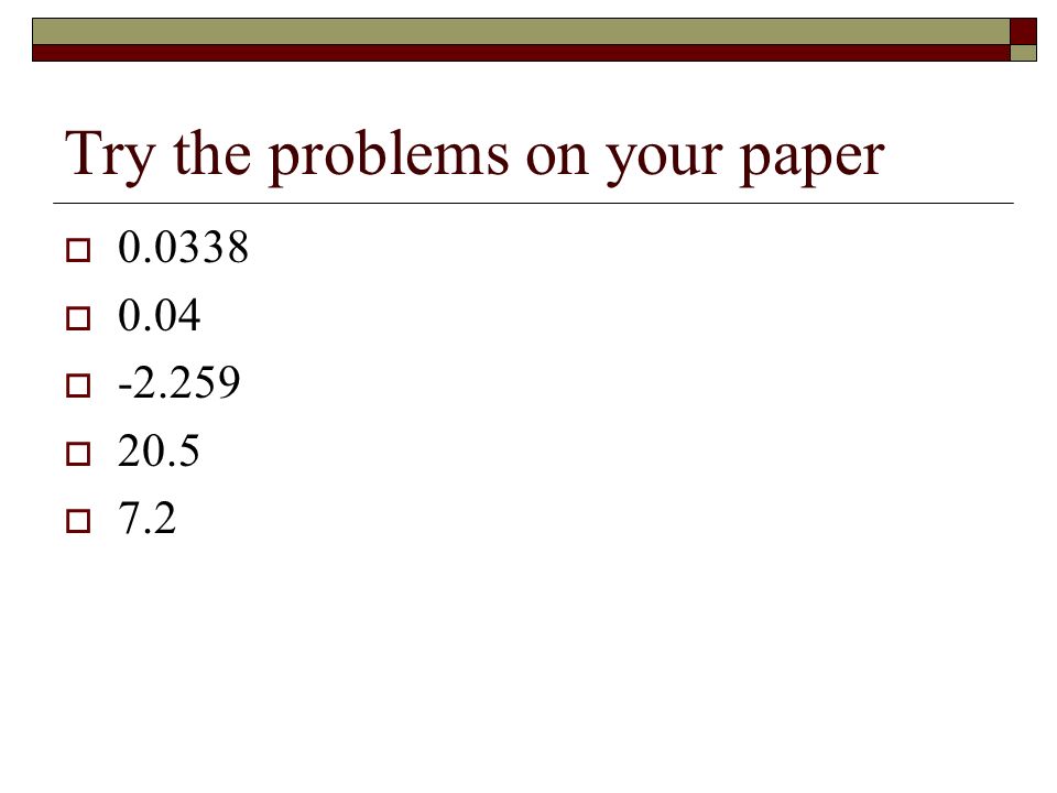 Try the problems on your paper