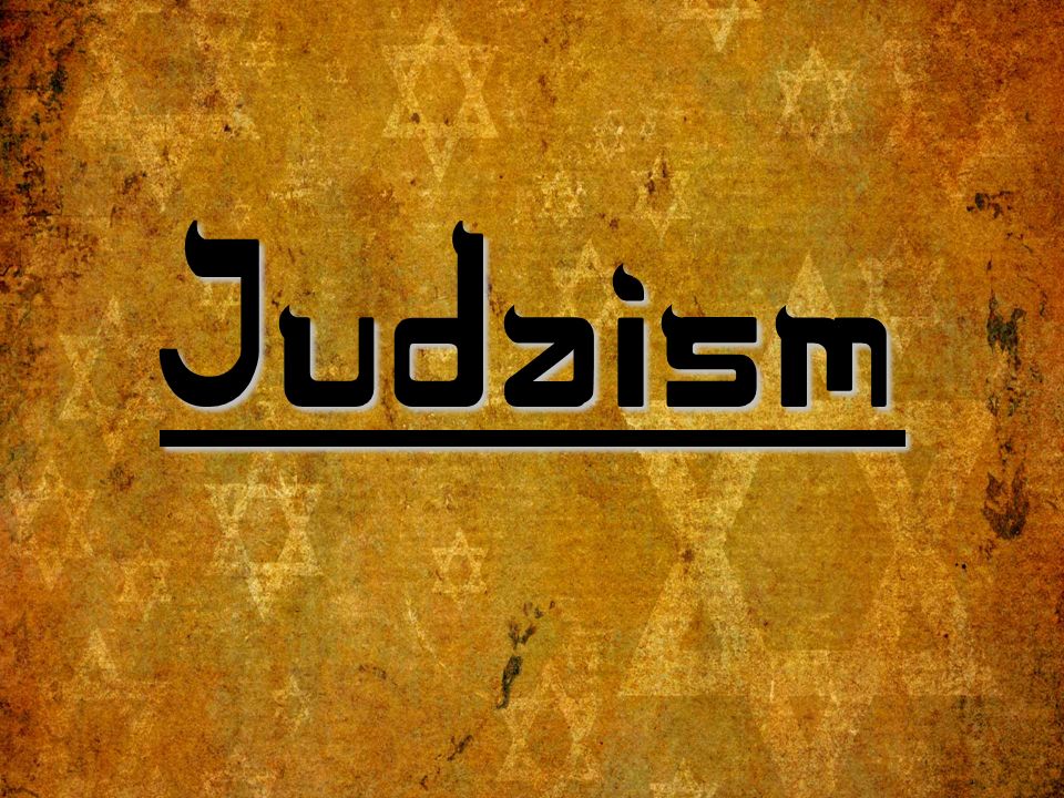 Judaism. - ppt video online download