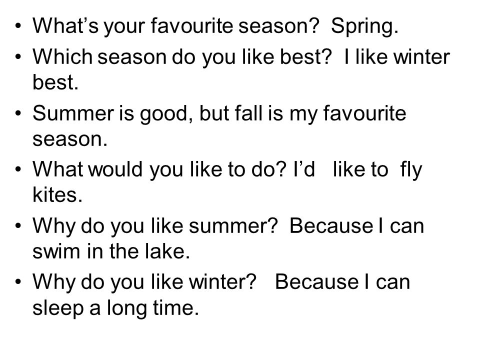 What’s your favourite season Spring.