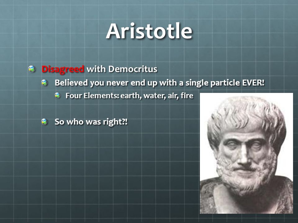 Aristotle Disagreed with Democritus