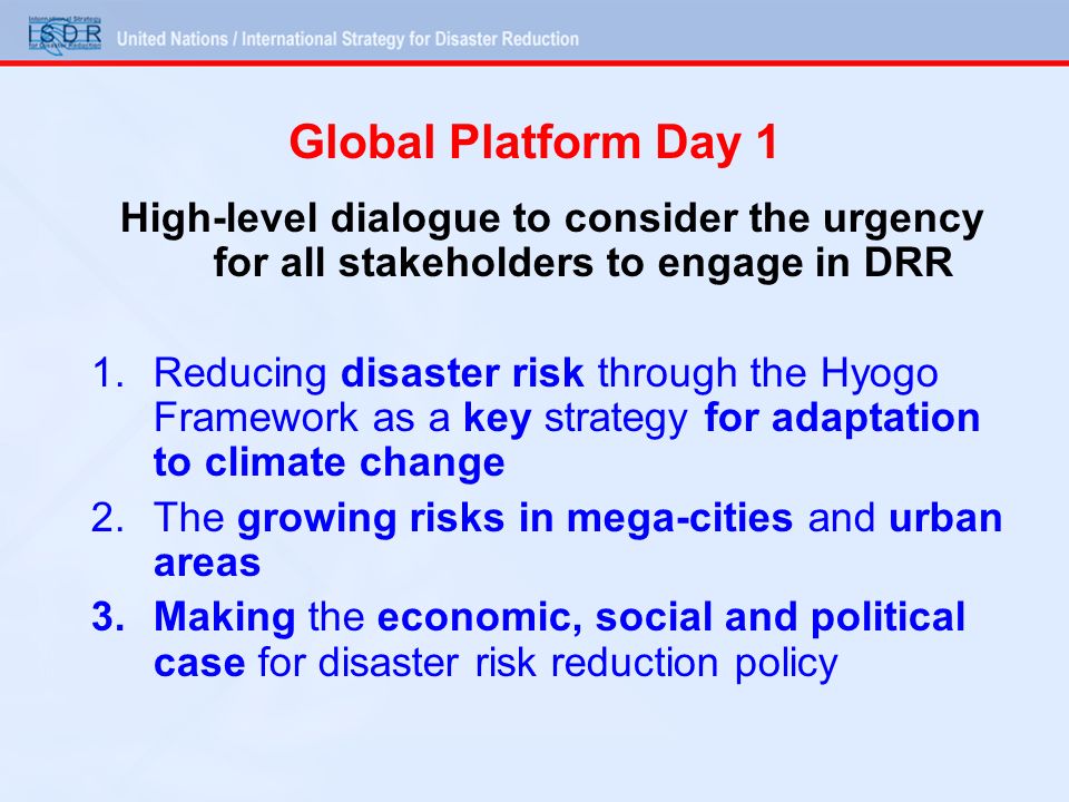 Global Platform Day 1 High-level dialogue to consider the urgency for all stakeholders to engage in DRR.