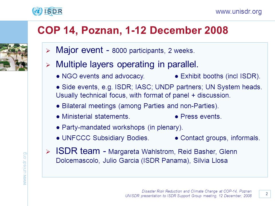 COP 14, Poznan, 1-12 December Major event participants, 2 weeks. Multiple layers operating in parallel.