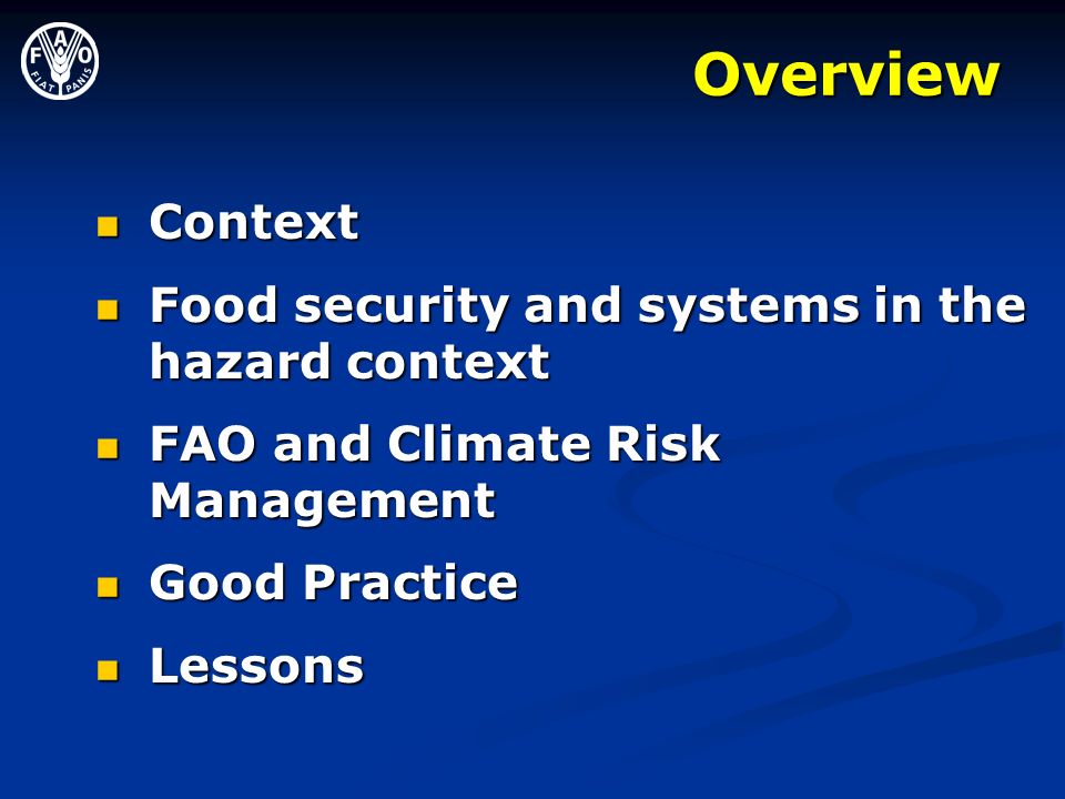 Overview Context Food security and systems in the hazard context