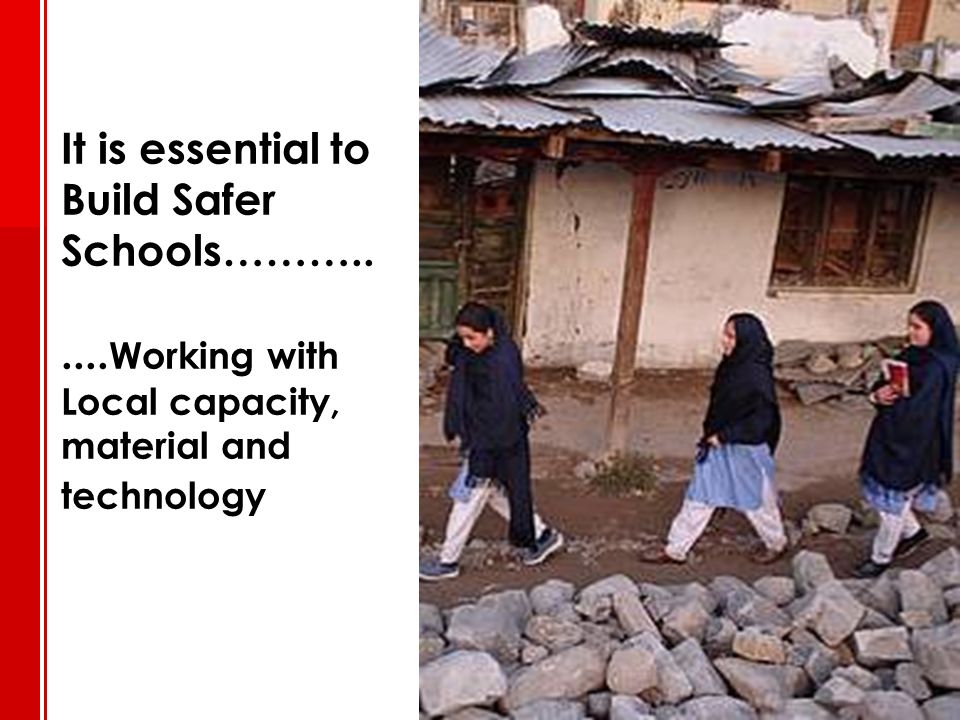 It is essential to Build Safer Schools………