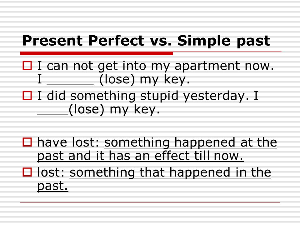 Present Perfect vs. Simple past