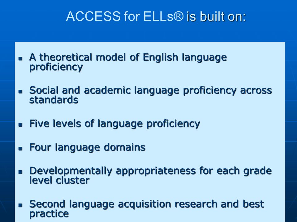 ACCESS for ELLs® is built on: