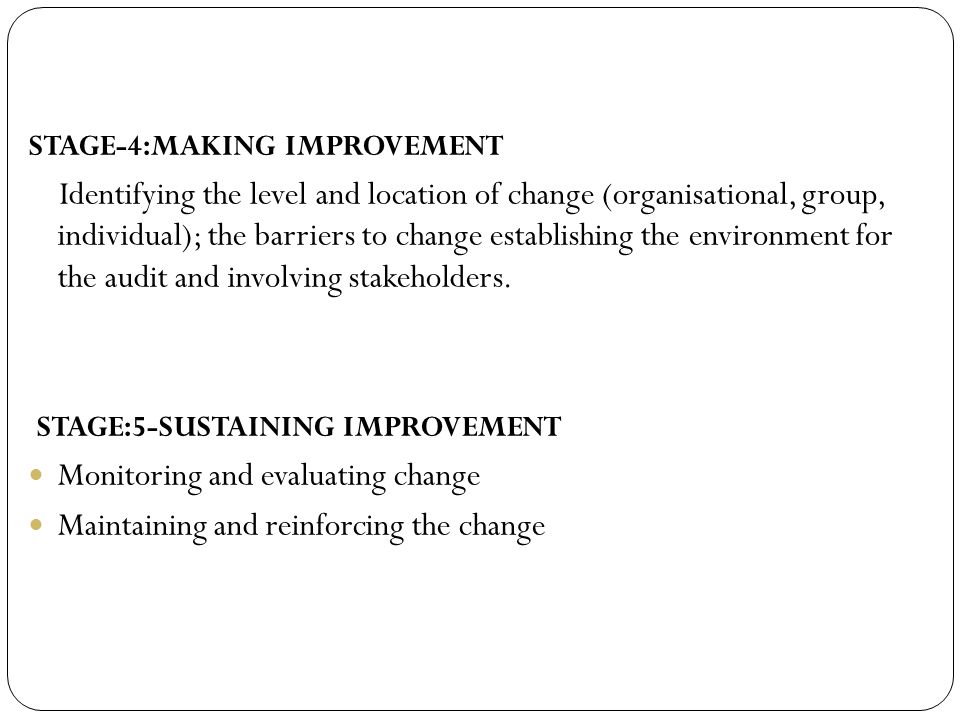 STAGE:5-SUSTAINING IMPROVEMENT Monitoring and evaluating change