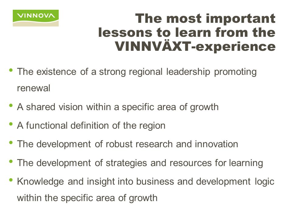The most important lessons to learn from the VINNVÄXT-experience