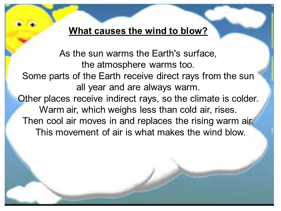 What causes the wind to blow As the sun warms the Earth s surface,