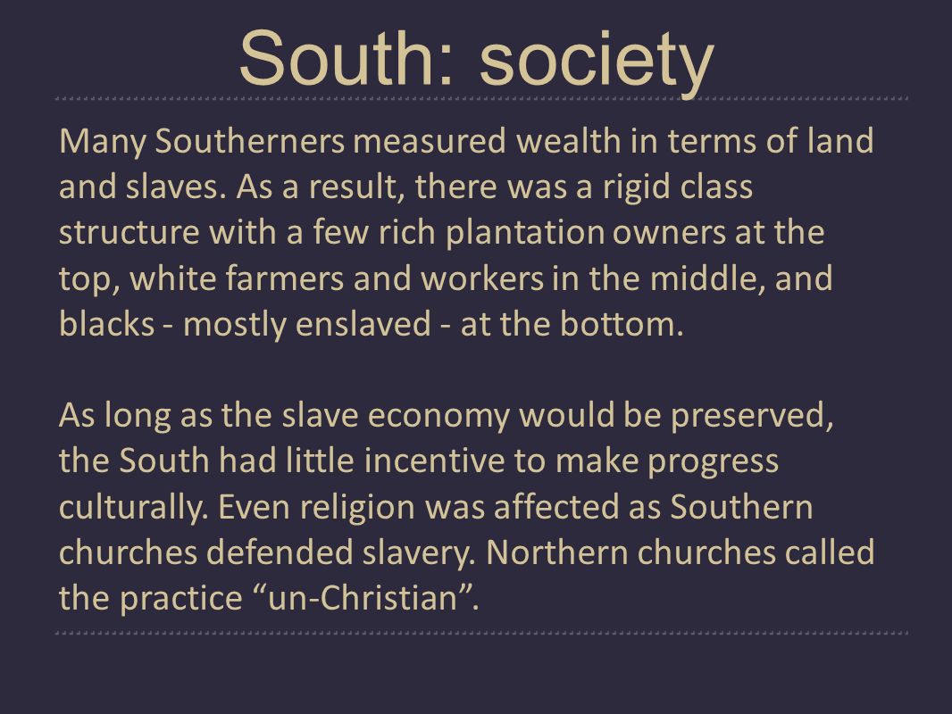 South: society