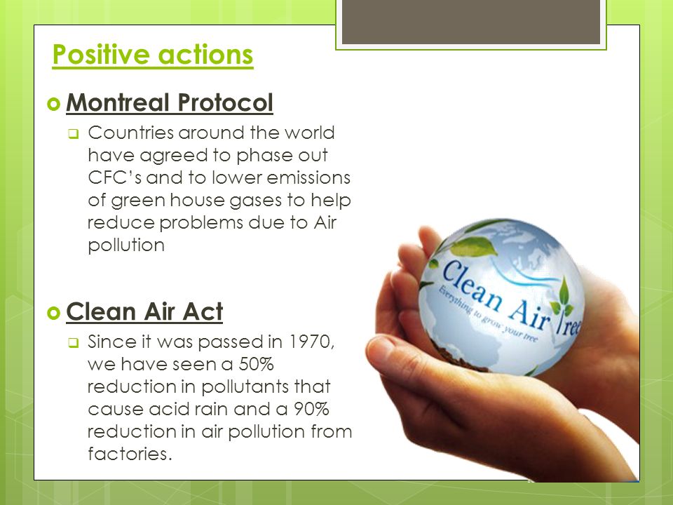 Positive actions Montreal Protocol Clean Air Act