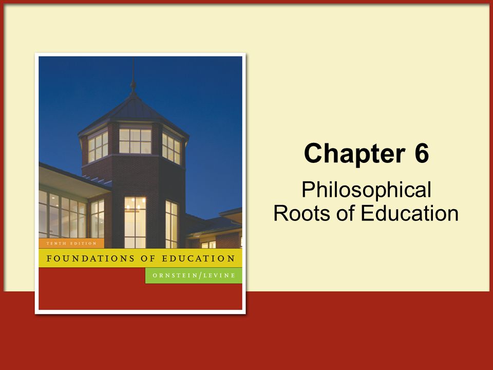 Philosophical Roots of Education