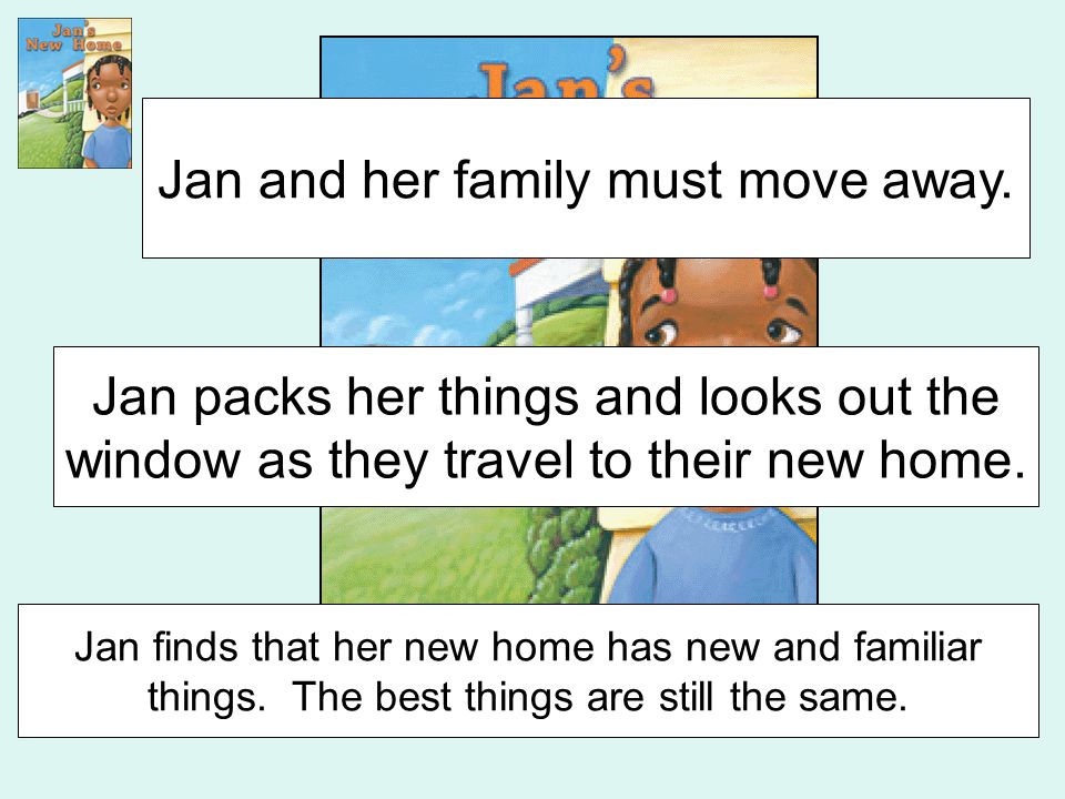 Jan and her family must move away.