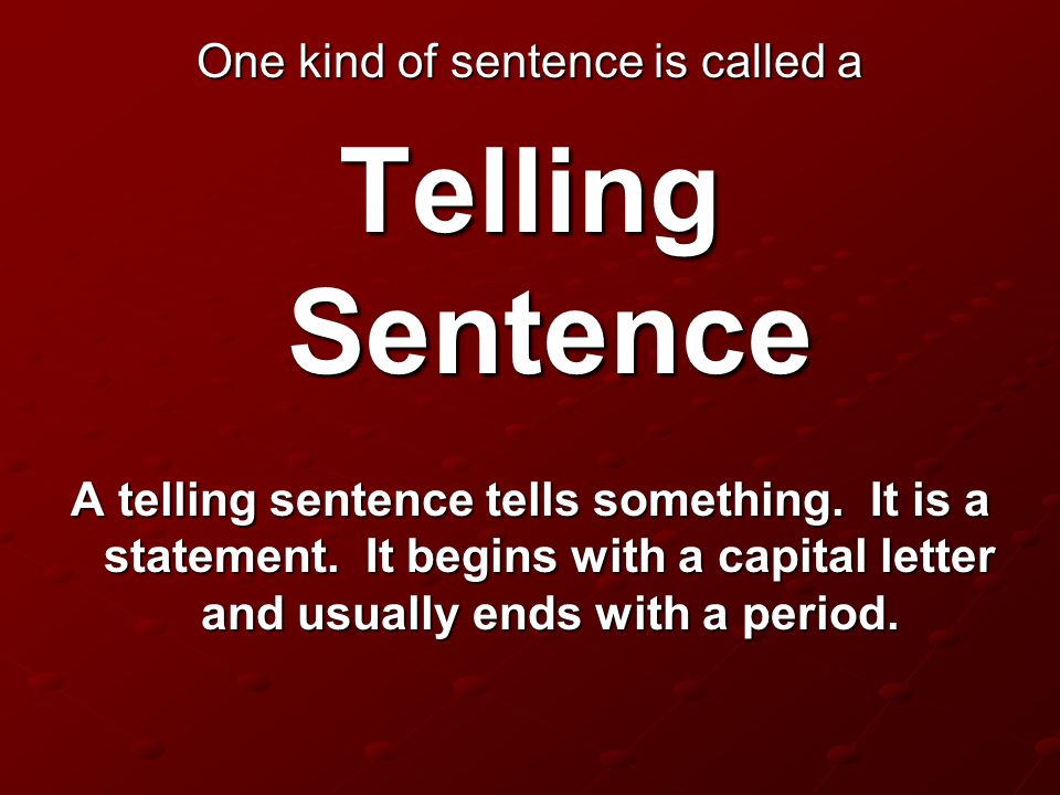 One kind of sentence is called a