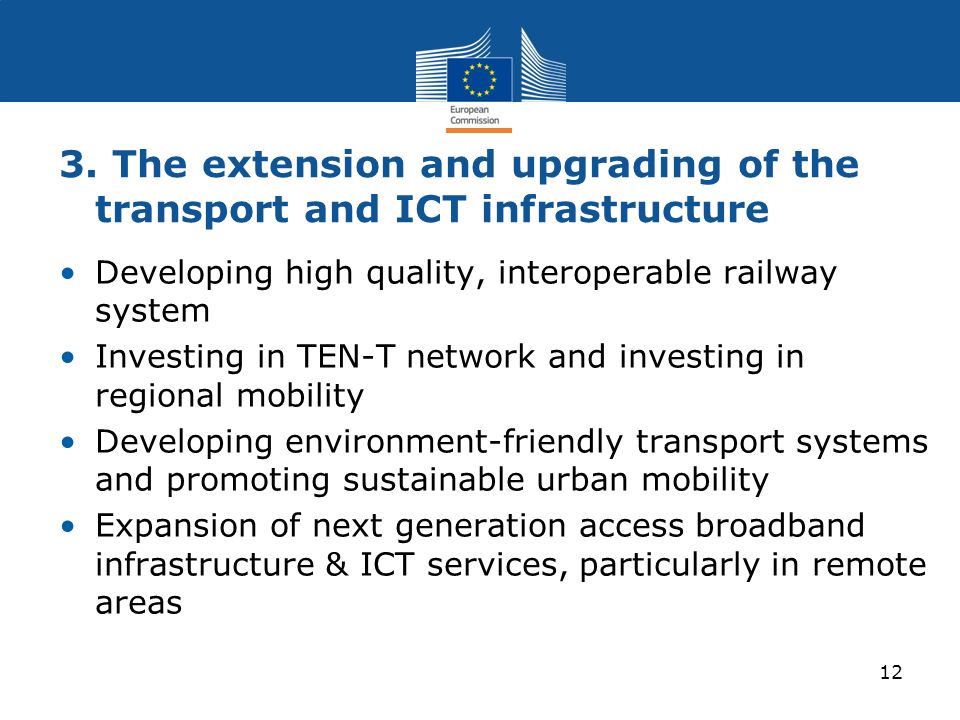 3. The extension and upgrading of the transport and ICT infrastructure