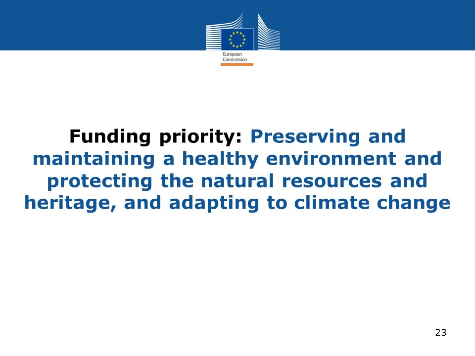 Funding priority: Preserving and maintaining a healthy environment and protecting the natural resources and heritage, and adapting to climate change