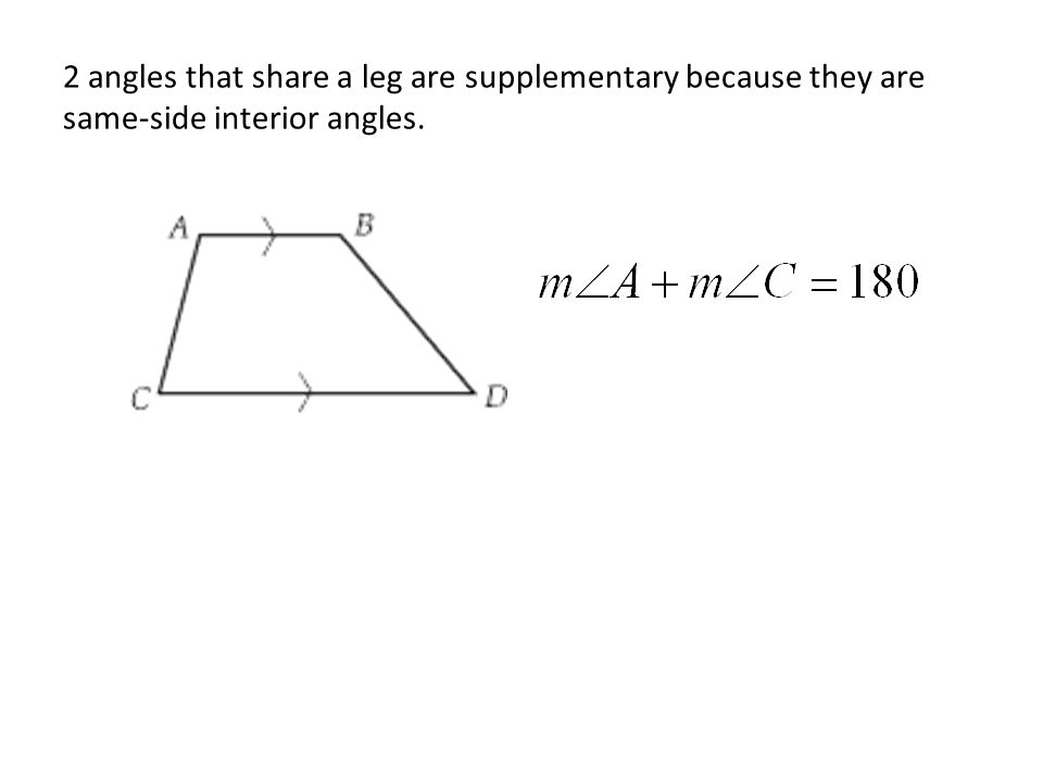2 angles that share a leg are supplementary because they are same-side interior angles.