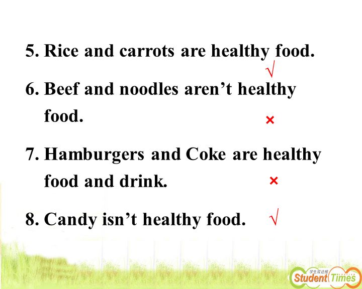 5. Rice and carrots are healthy food.