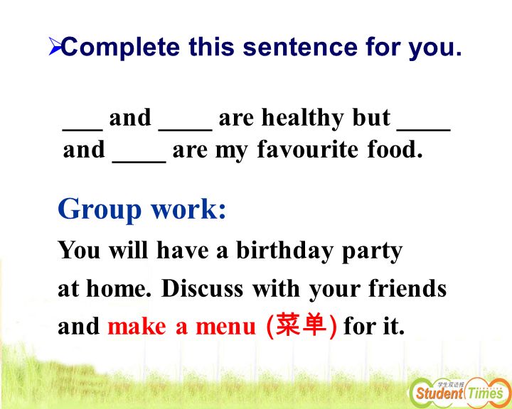 Group work: Complete this sentence for you.