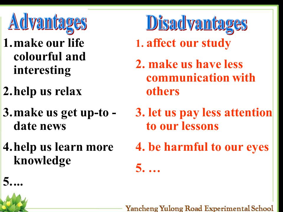 Advantages Disadvantages