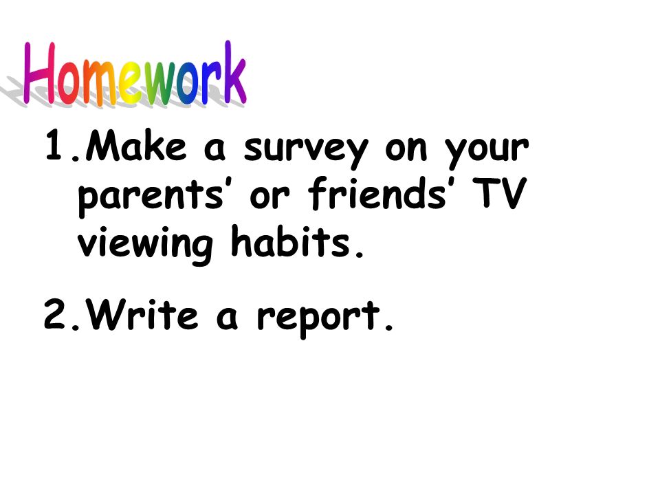 Homework 2.Write a report.