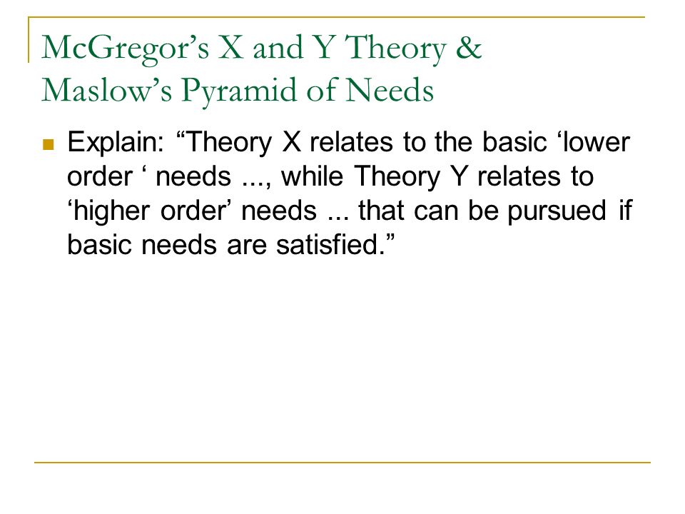 McGregor’s X and Y Theory & Maslow’s Pyramid of Needs