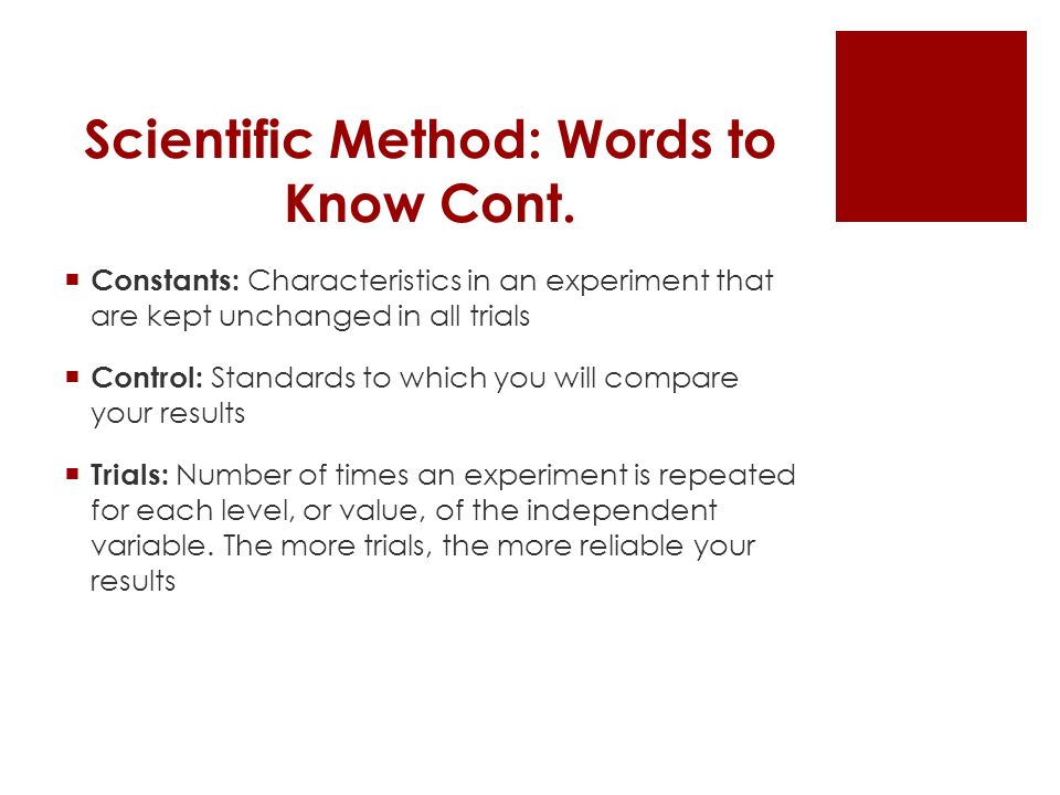 Scientific Method: Words to Know Cont.