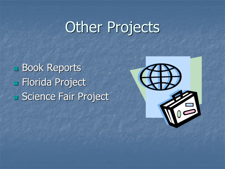 Other Projects Book Reports Florida Project Science Fair Project