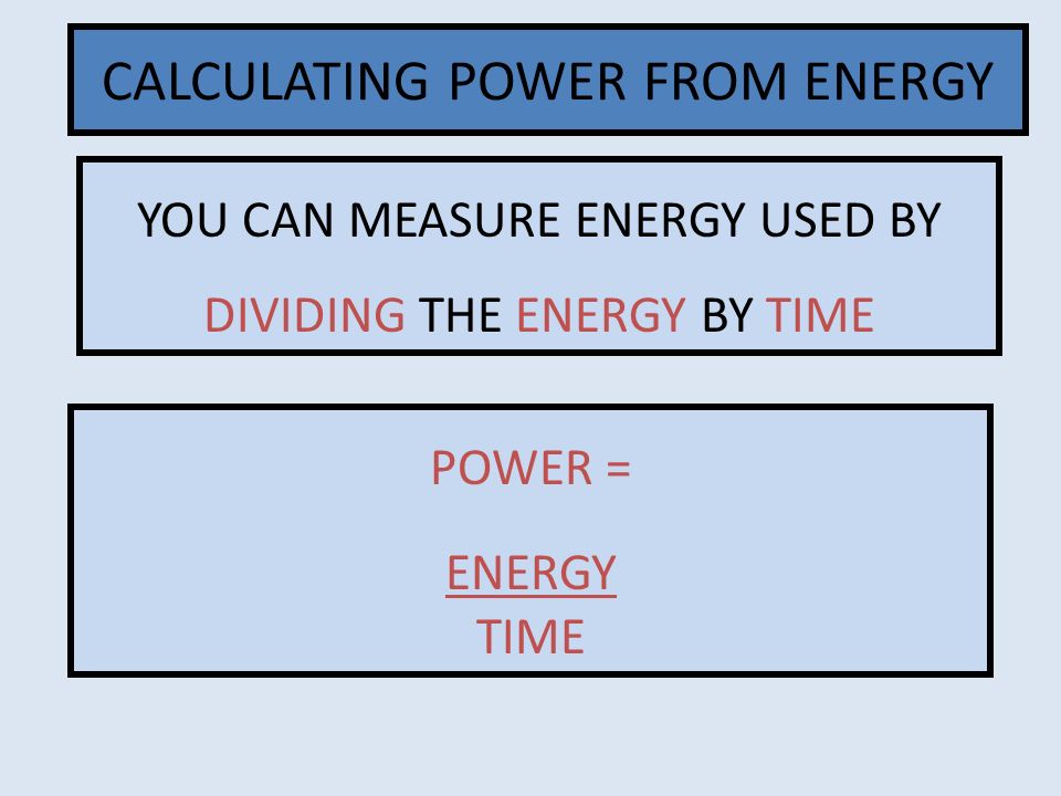 CALCULATING POWER FROM ENERGY