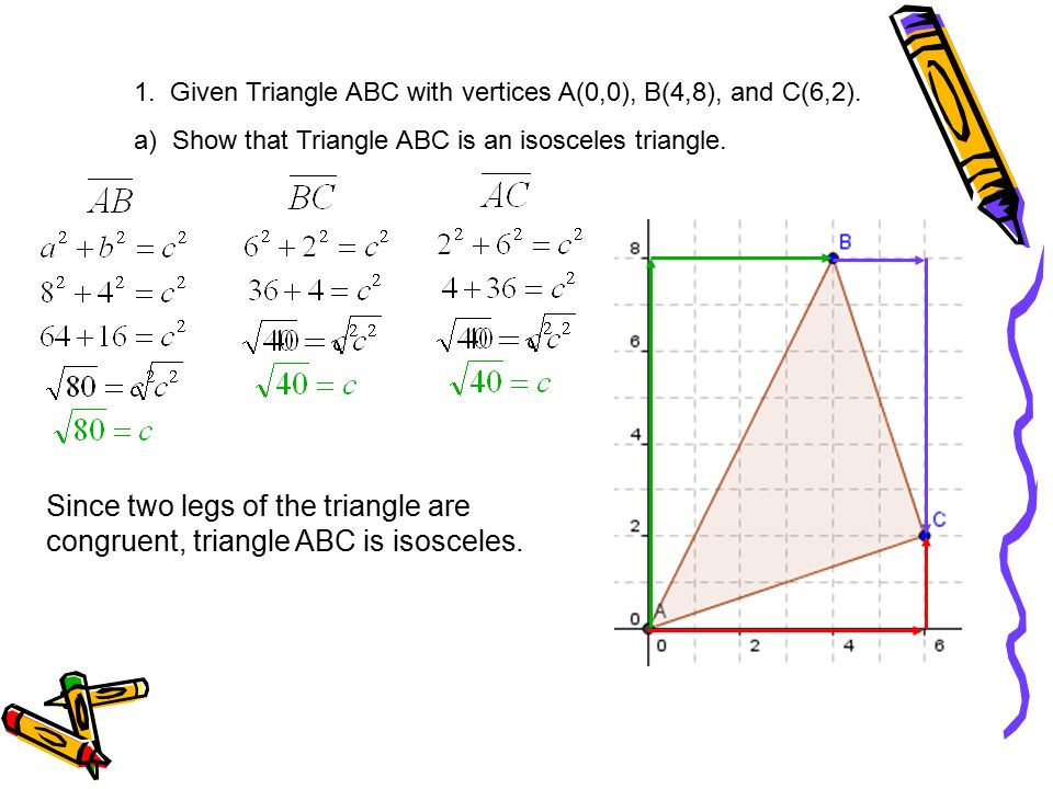 1. Given Triangle ABC with vertices A(0,0), B(4,8), and C(6,2).