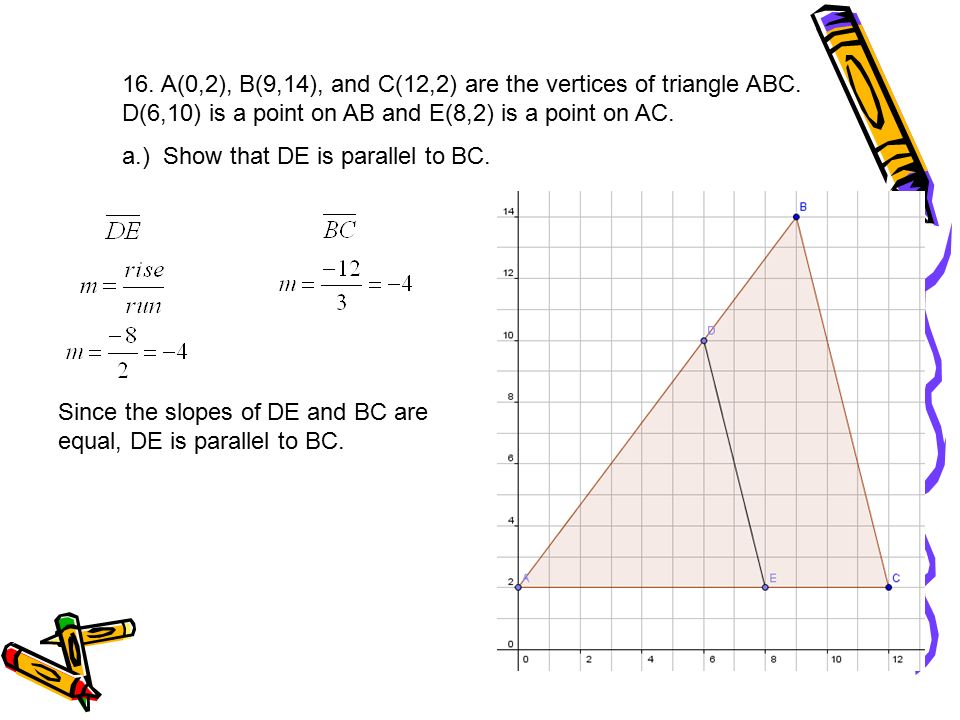 16. A(0,2), B(9,14), and C(12,2) are the vertices of triangle ABC