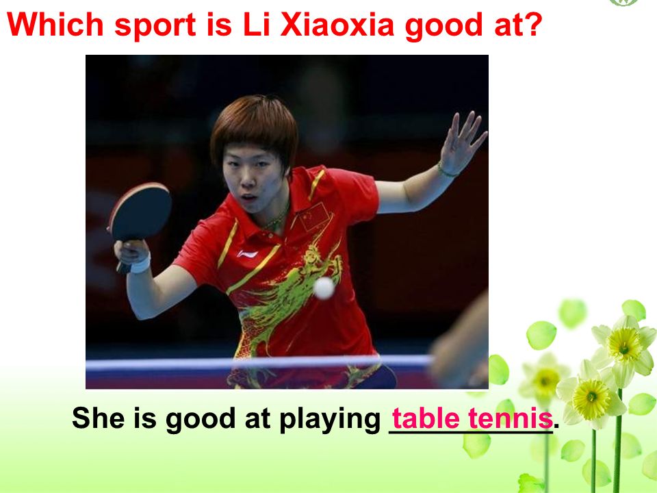 Which sport is Li Xiaoxia good at