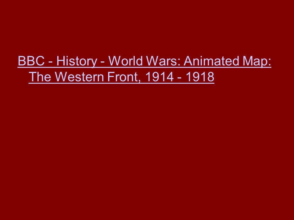 BBC - History - World Wars: Animated Map: The Western Front,