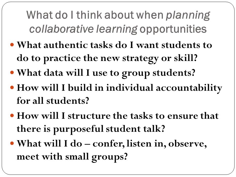 What do I think about when planning collaborative learning opportunities