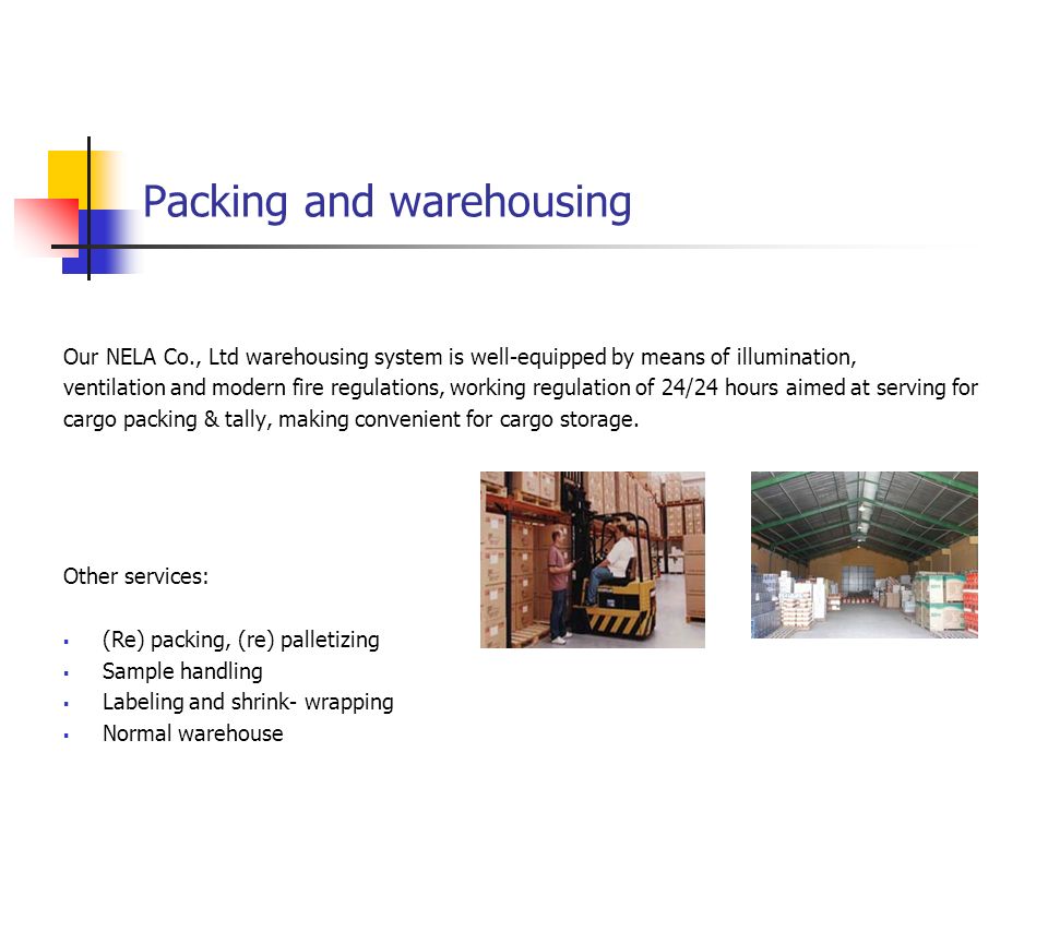 Packing and warehousing