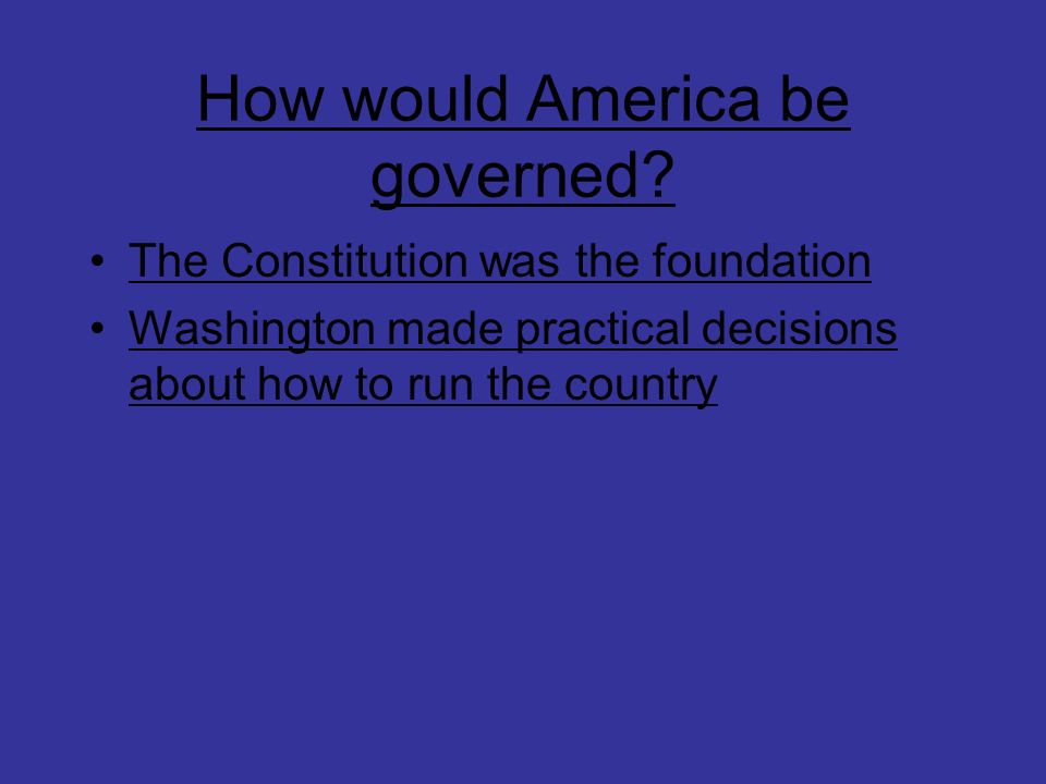 How would America be governed