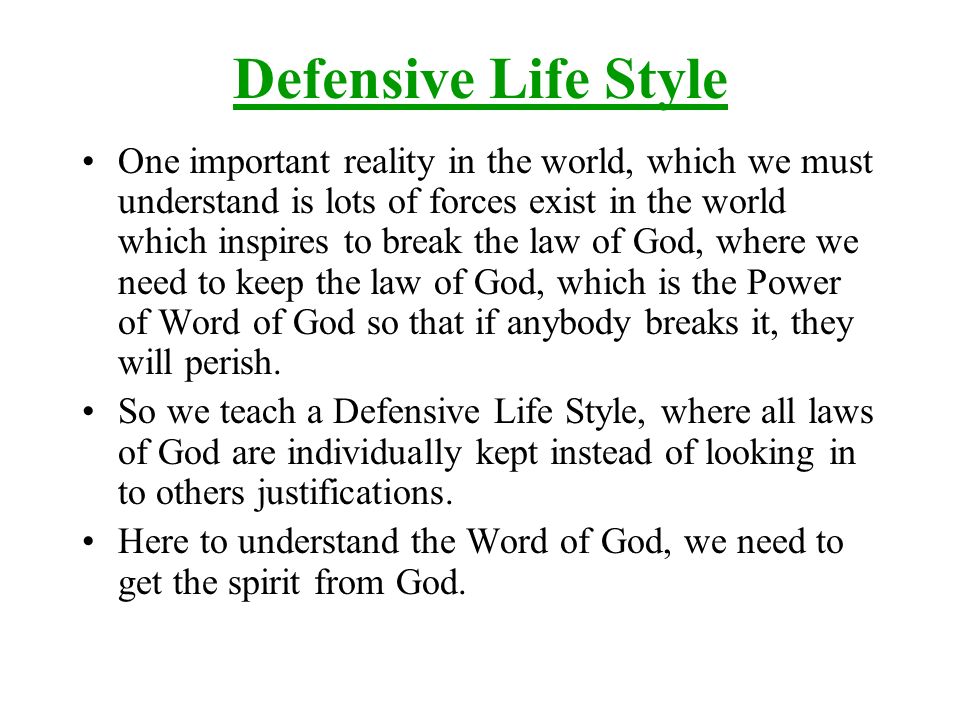 Defensive Life Style