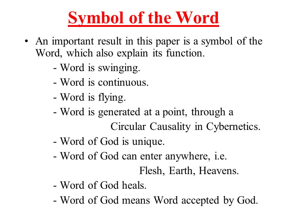 Symbol of the Word An important result in this paper is a symbol of the Word, which also explain its function.