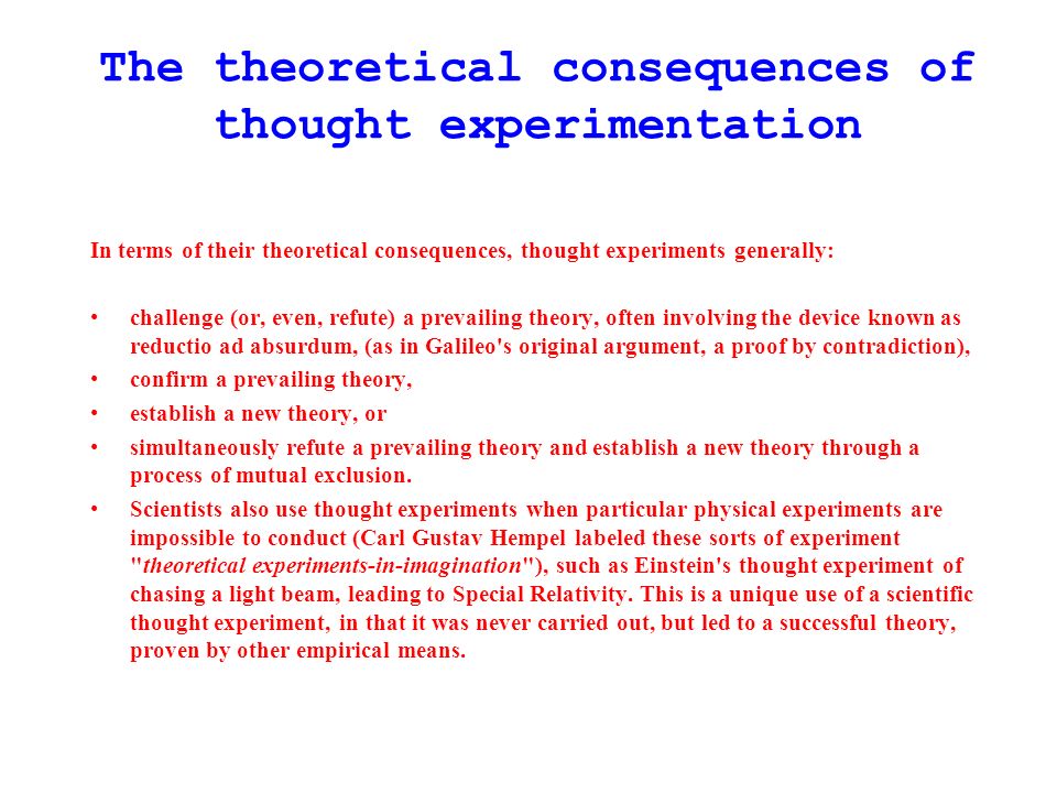 The theoretical consequences of thought experimentation