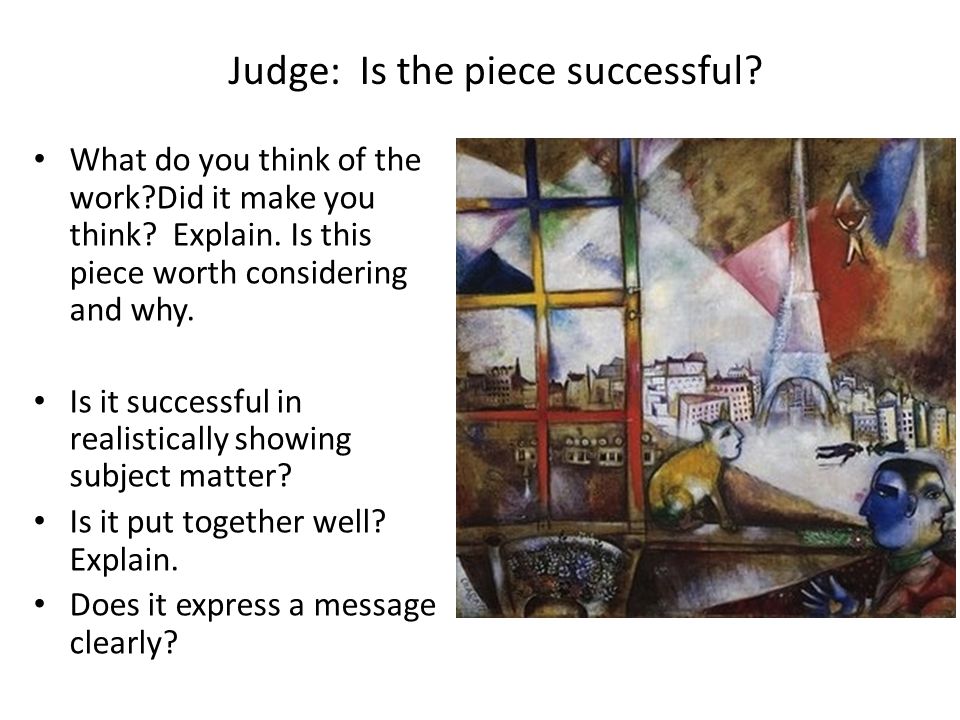 Judge: Is the piece successful